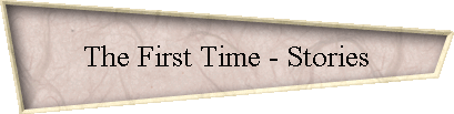 The First Time - Stories