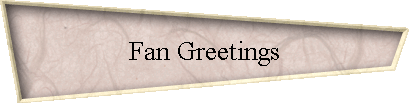 Fan Greetings